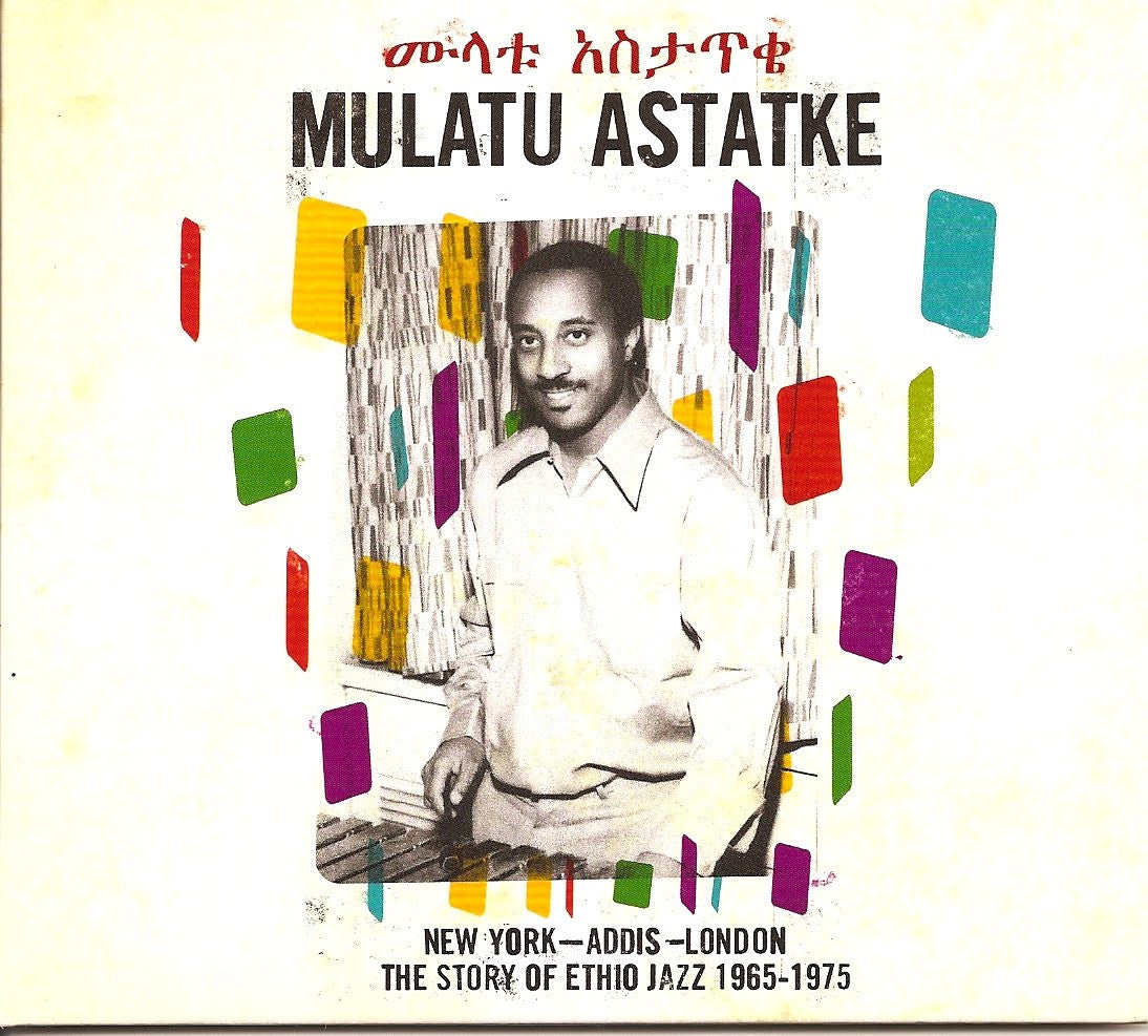 ASTATKE, MULATU - NEW YORK - ADDIS - LONDON