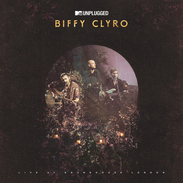 BIFFY CLYRO - MTV UNPLUGGED: LIVE AT ROUNDHOUSE LONDON