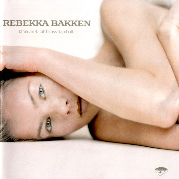 BAKKEN, REBEKKA - ART OF HOW TO FALL