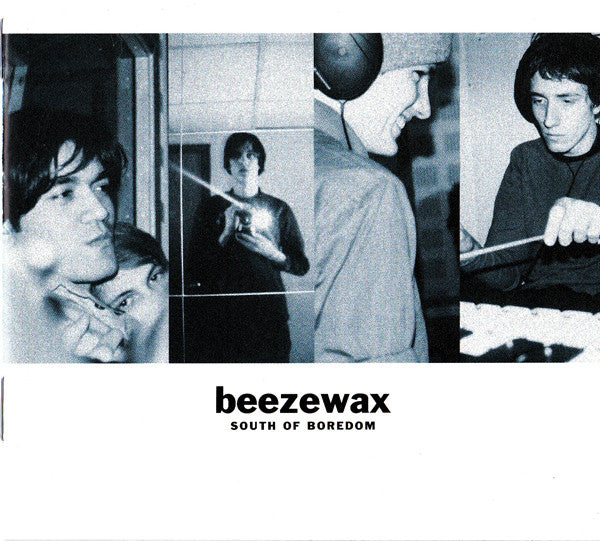 BEEZEWAX - SOUTH OF BOREDOM
