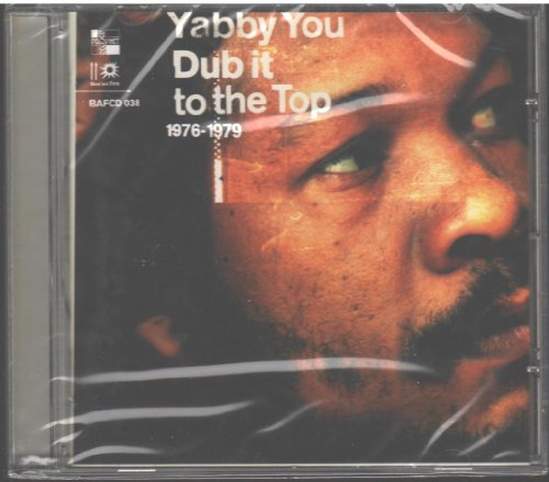 YABBY YOU - DUB IT TO THE TOP (1976-79)
