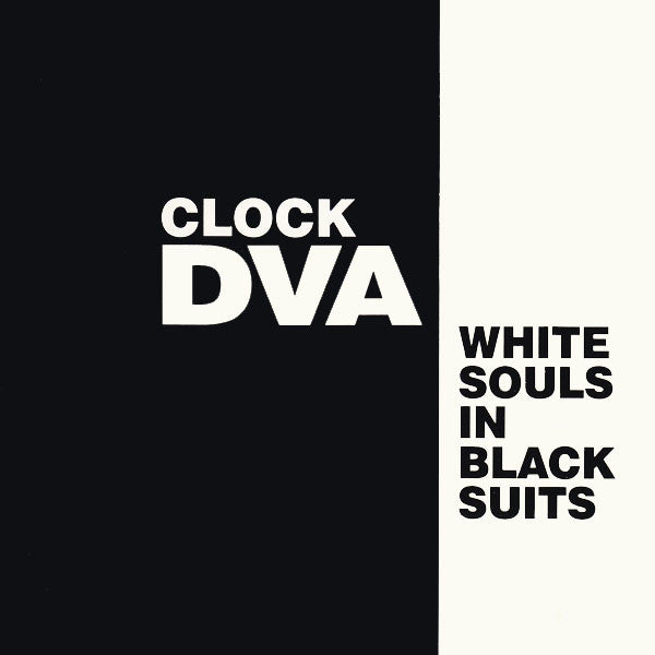 CLOCK DVA - WHITE SOULS IN BLACK SUITS