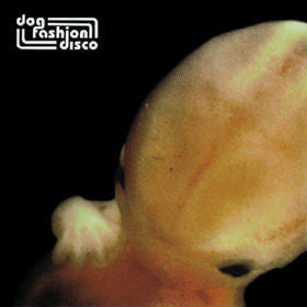 DOG FASHION DISCO - EMBRYOS IN BLOOM