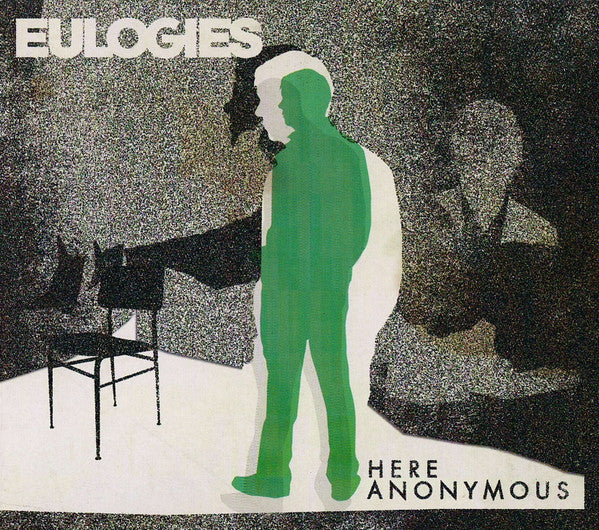 EULOGIES - HERE ANONYMOUS