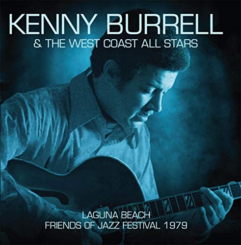 BURRELL, KENNY - LAGUNA BEACH JAZZ FESTIVAL 1979