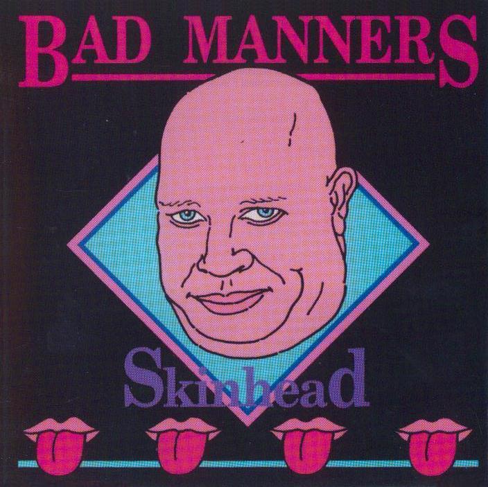 BAD MANNERS - SKINHEAD