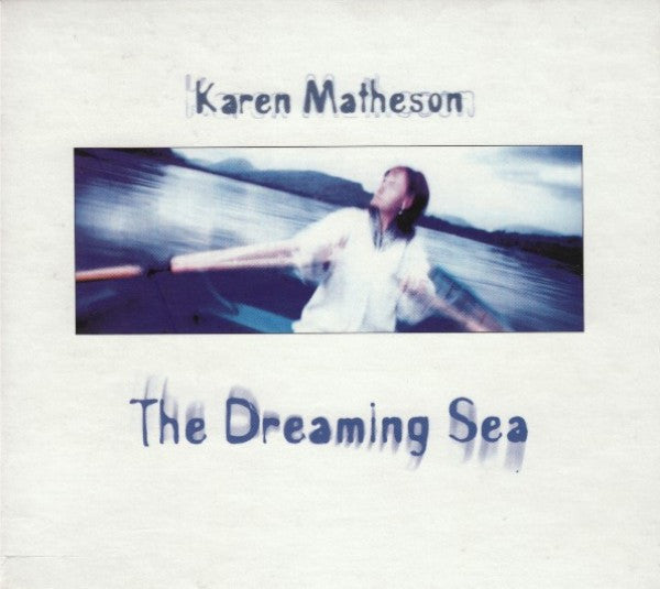 MATHESON, KAREN - DREAMING SEA