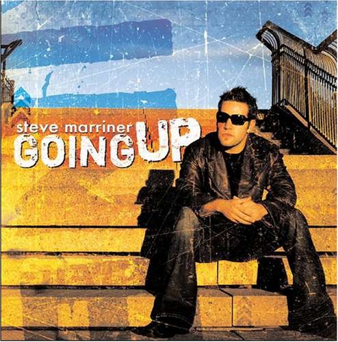 STEVE MARRINER, VOCALS, HARMONICA & BARITONE GUITAR - STEVE MARRINER: GOING UP