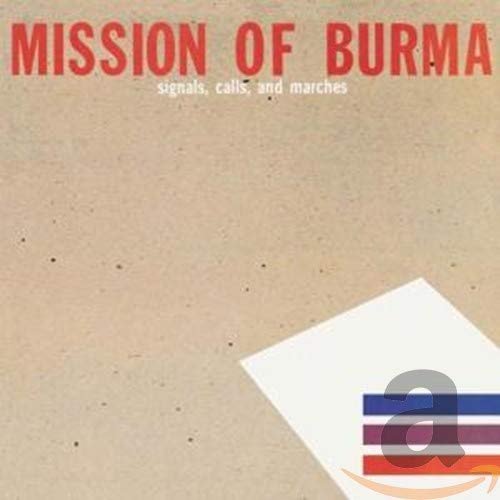 MISSION OF BURMA - SIGNALS, CALLS & MARCHES