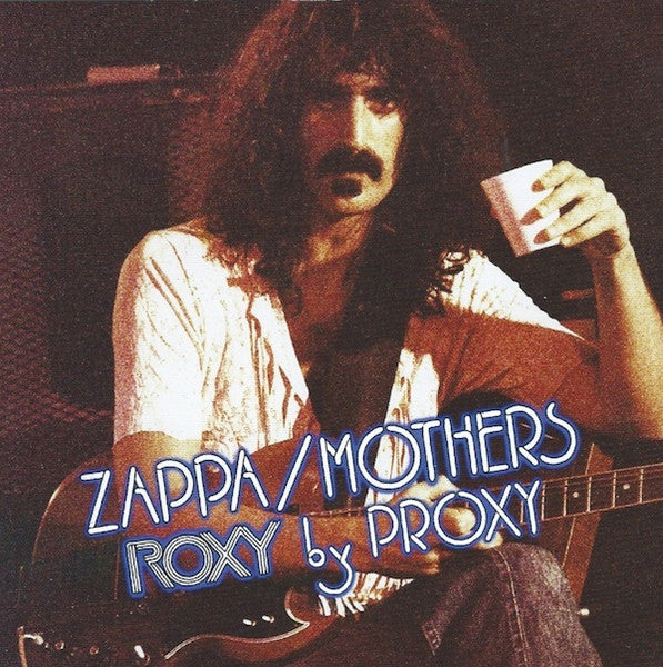 ZAPPA, FRANK - ROXY BY PROXY (2017 RE-ISSUE)(UME)