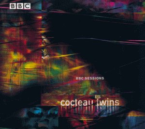 COCTEAU TWINS - BBC SESSIONS