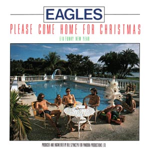 EAGLES - PLEASE COME HOME FOR CHRISTMAS (CDS)