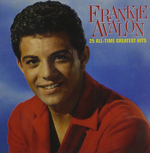 AVALON,FRANKIE - 25 ALL TIME GREATEST HITS (CD)