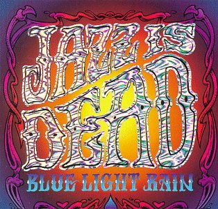 JAZZ IS DEAD - BLUE LIGHT RAIN