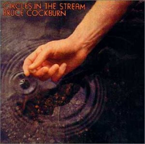 COCKBURN, BRUCE - CIRCLES IN THE STREAM LIVE