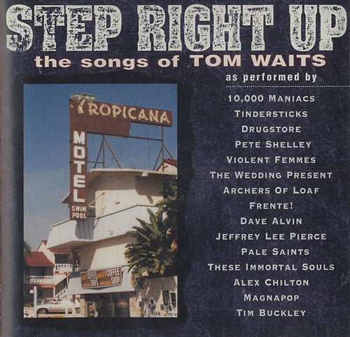 WAITS, TOM - TRIBUTE-STEP RIGHT UP