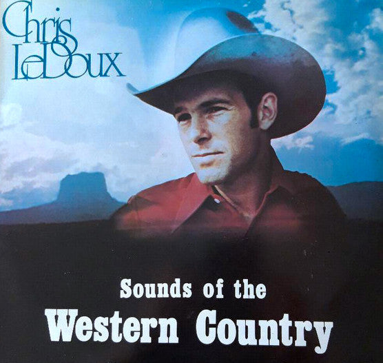 LEDOUX, CHRIS - SOUNDS OF THE WESTERN COUNTRY