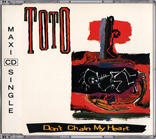 TOTO - DON'T CHAIN MY HEART (CDS)