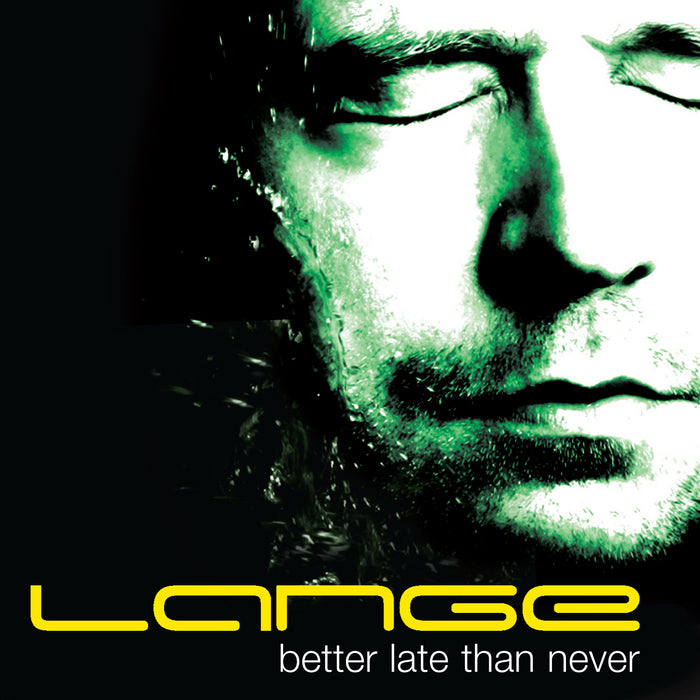 LANGE - BETTER LATE THAN NEVER