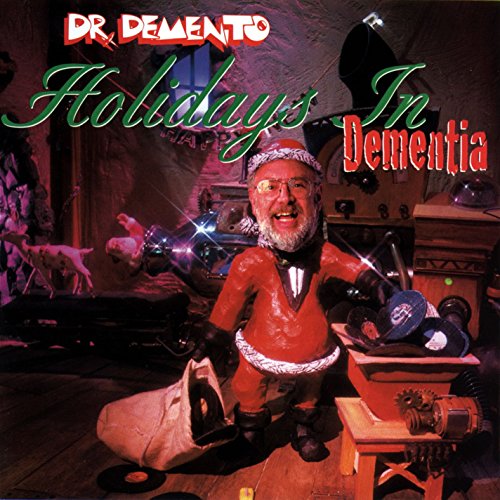 DR. DEMENTO - HOLIDAY IN DEMENTIA