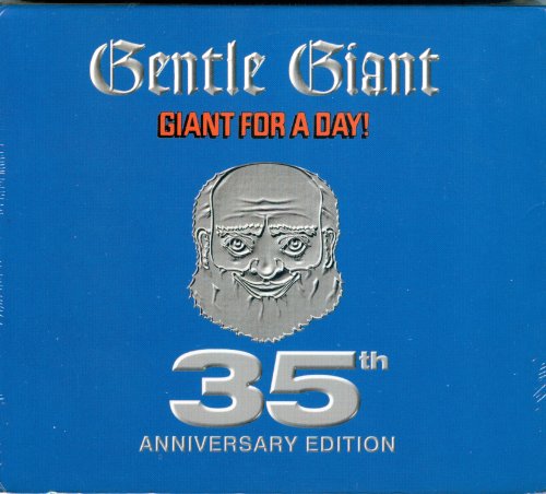 GENTLE GIANT - GIANT FOR A DAY-35TH ANNIVERSARY EDITION