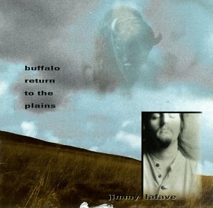 LAFAVE, JIMMY - BUFFALO RETURN TO THE PLAINS
