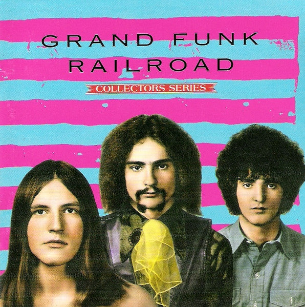 GRAND FUNK RAILROAD - CAPITOL COLLECTORS SERIES