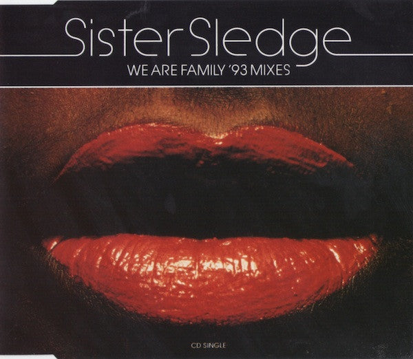 SISTER SLEDGE - WE ARE FAMILY (REMASTERED)