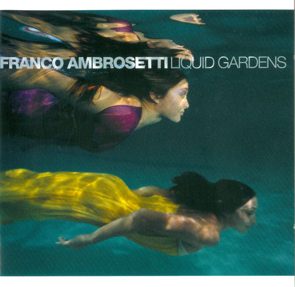 AMBROSETTI, FRANCO - LIQUID GARDENS
