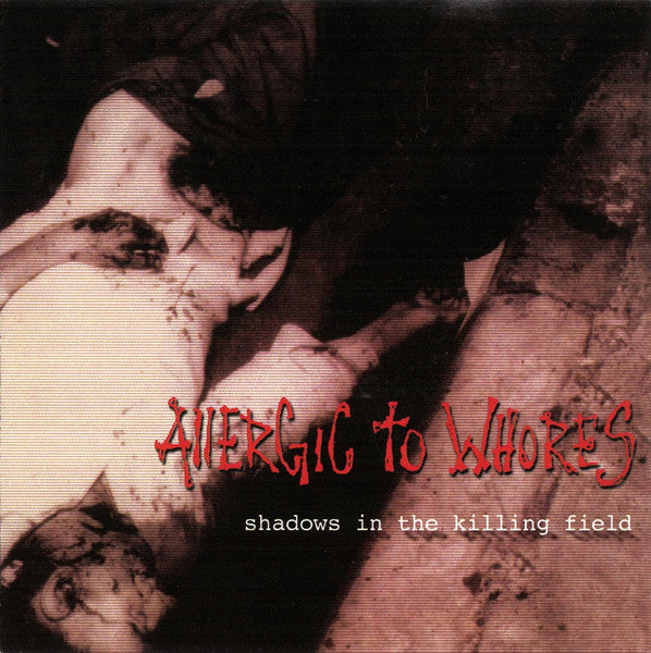 ALLERGIC TO WHORES - SHADOWS IN THE KILLINGFIELD
