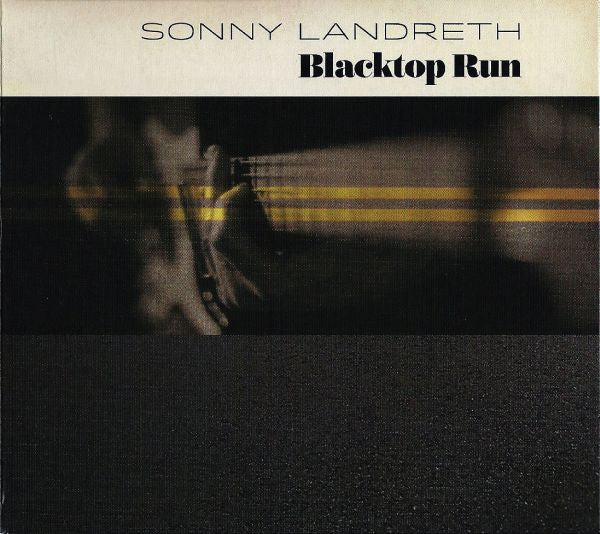 LANDRETH, SONNY - BLACKTOP RUN