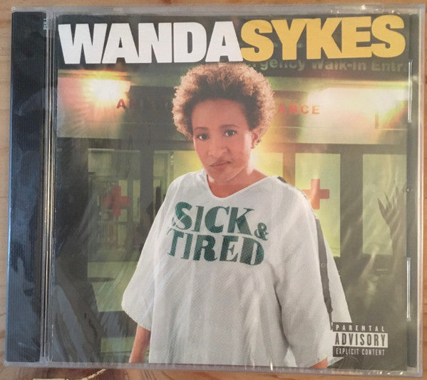 SYKES, WANDA - SICK & TIRED