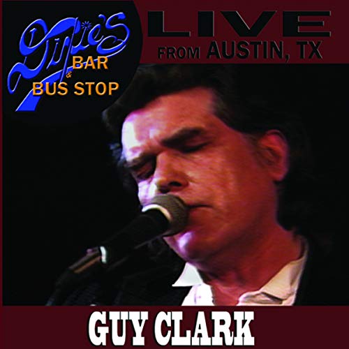 CLARK, GUY - LIVE FROM AUSTIN TEXAS