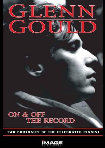GOULD, GLENN - DVD-ON & OFF THE RECORD-NATIONAL FILM BO