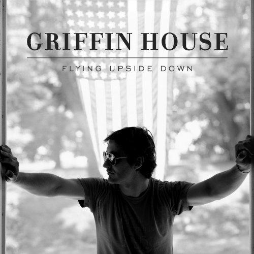 GRIFFIN HOUSE - FLYING UPSIDE DOWN