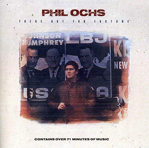 PHIL OCHS - THERE BUT FOR FORTUNE (CD)