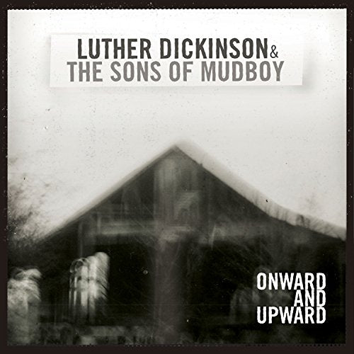 DICKINSON, LUTHER - ONWARD AND UPWARD