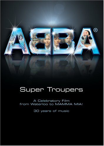 ABBA: SUPER TROUPERS: A CELEBRATORY FILM FROM WATERLOO TO MAMMA MIA!