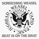 SCREECHING WEASEL - BEAT IS ON THE BRAT