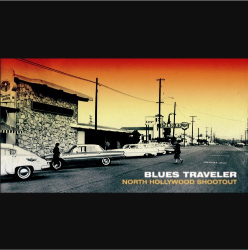 BLUES TRAVELER - NORTH HOLLYWOOD SHOOTOUT