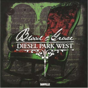 DIESEL PARK WEST - BLOOD & GRACE