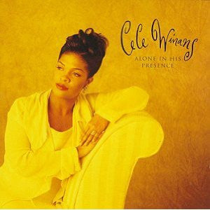 WINANS, CECE - ALONE IN HIS PRESENCE