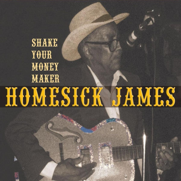 HOMESICK JAMES - SHAKE YOUR MONEY MAKER LIVE