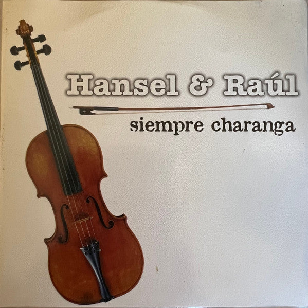 HANSEL & RAUL - SIEMPERE CHARANGA