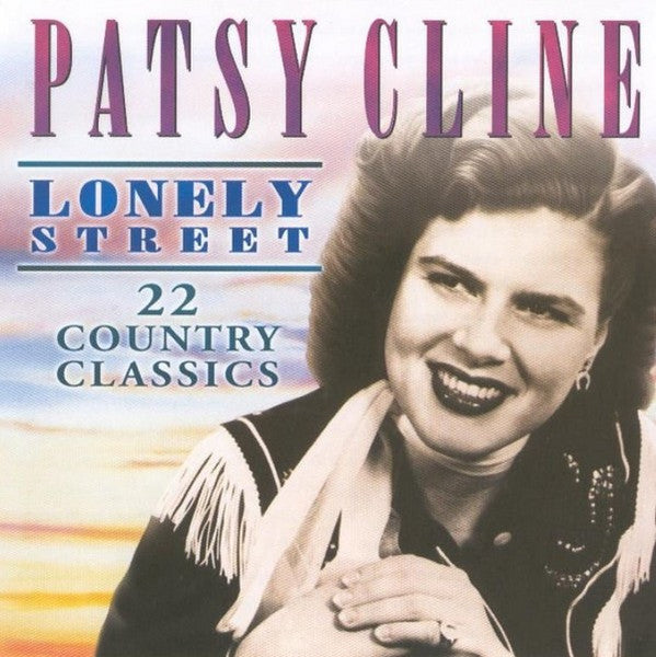 CLINE, PATSY - LONELY STREET: 22 COUNTRY CLASSICS