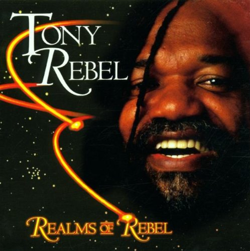 REBEL, TONY - REALMS OF REBEL
