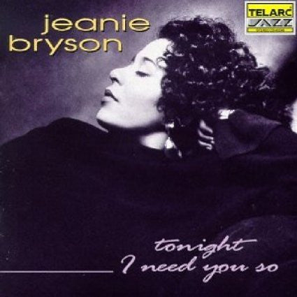 BRYSON, JEANIE - TONIGHT I NEED YOU SO