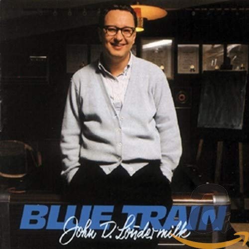 LOUDERMILK, JOHN D. - BLUE TRAIN