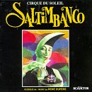 CIRQUE DU SOLEIL - SALTIMBANCO