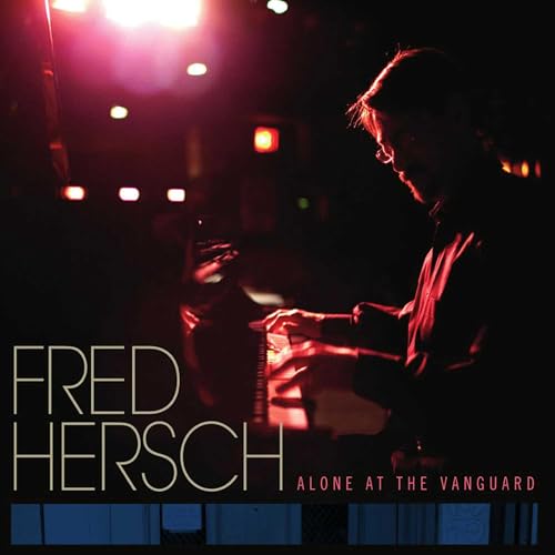 HERSCH, FRED - ALONE AT THE VANGUARD (CD)
